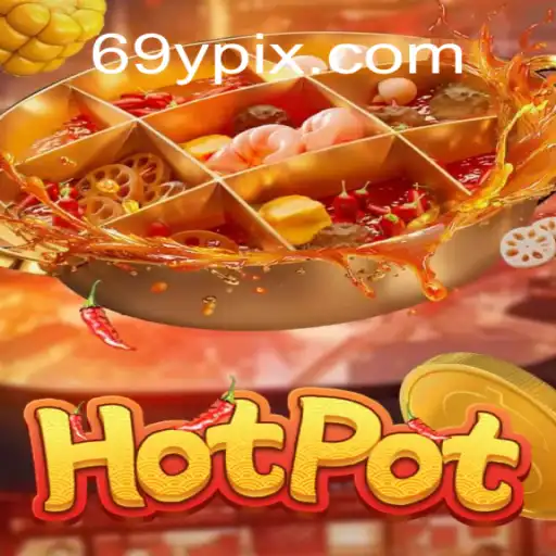 Explorando o Mundo do Jogo Hotpot: A Nova Sensação com a Palavra-chave 69Y